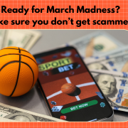 March Madness scams blog